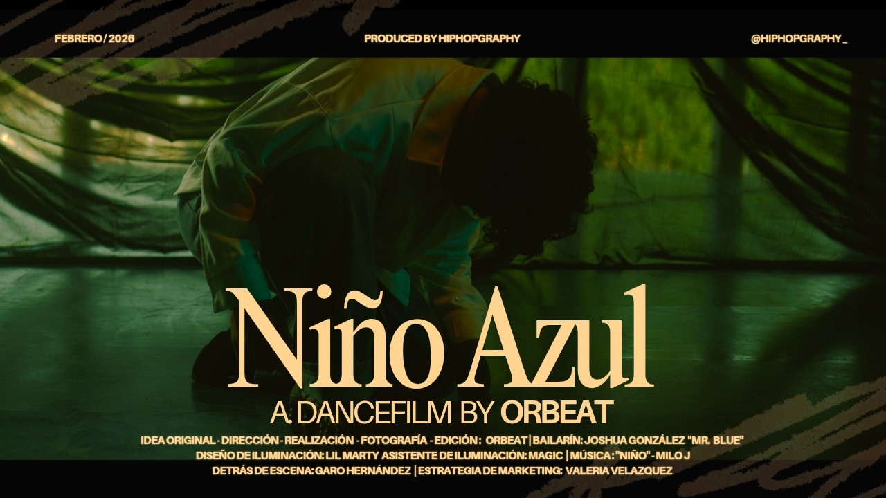 NIÑO AZUL - A Dance Film  by Orbeat - Hiphopgraphy