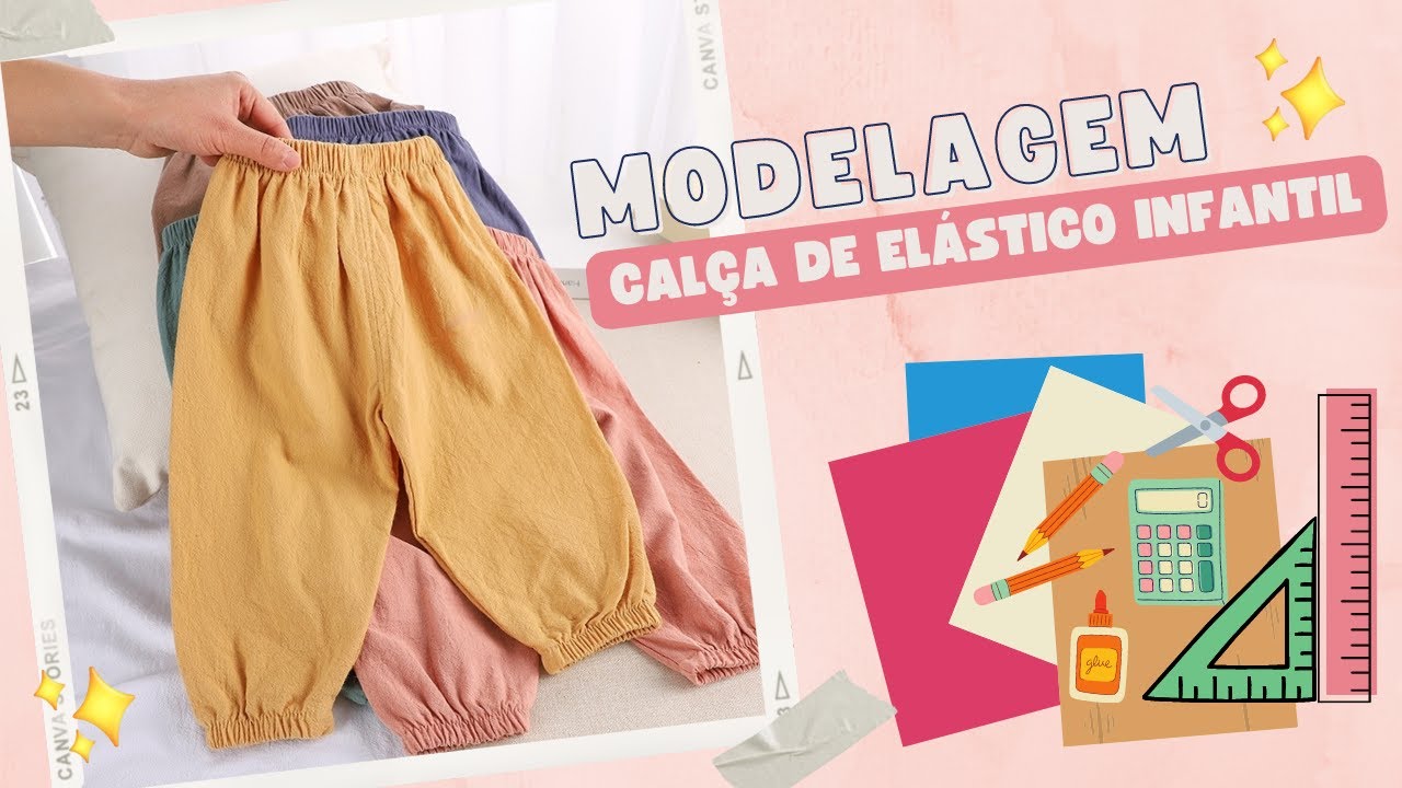COMO MODELAR CALÇA DE ELÁSTICO INFANTIL