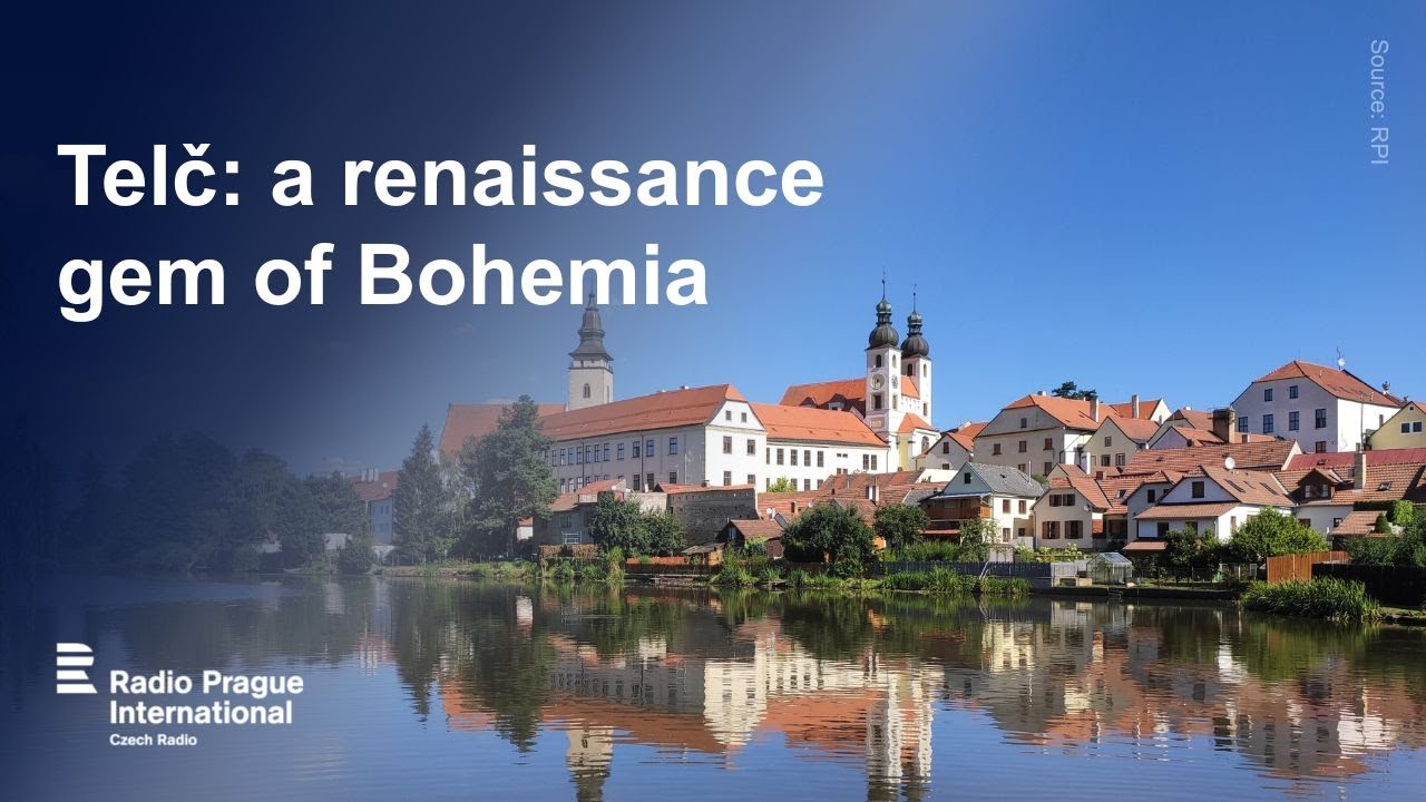 Telč: a Renaissance Gem of Bohemia