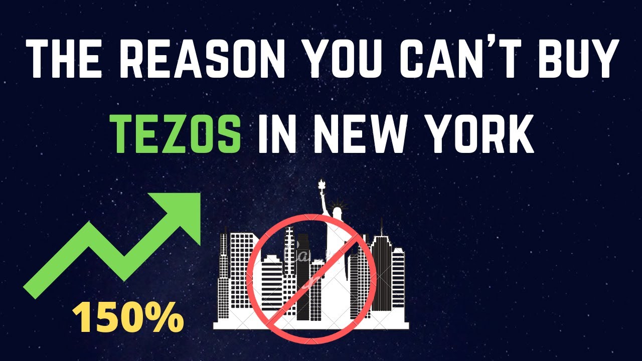 The Reason You Can't Buy Tezos In New York