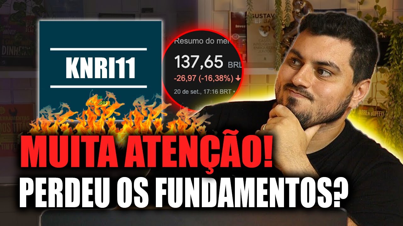 KNRI11 DERRETENDO | ESSE FUNDO IMOBILIÁRIO OS FUNDAMENTOS?