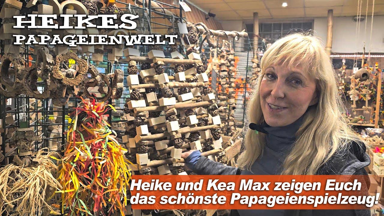 Heike und Kea Max zeigen Euch das schönste Papageienspielzeug