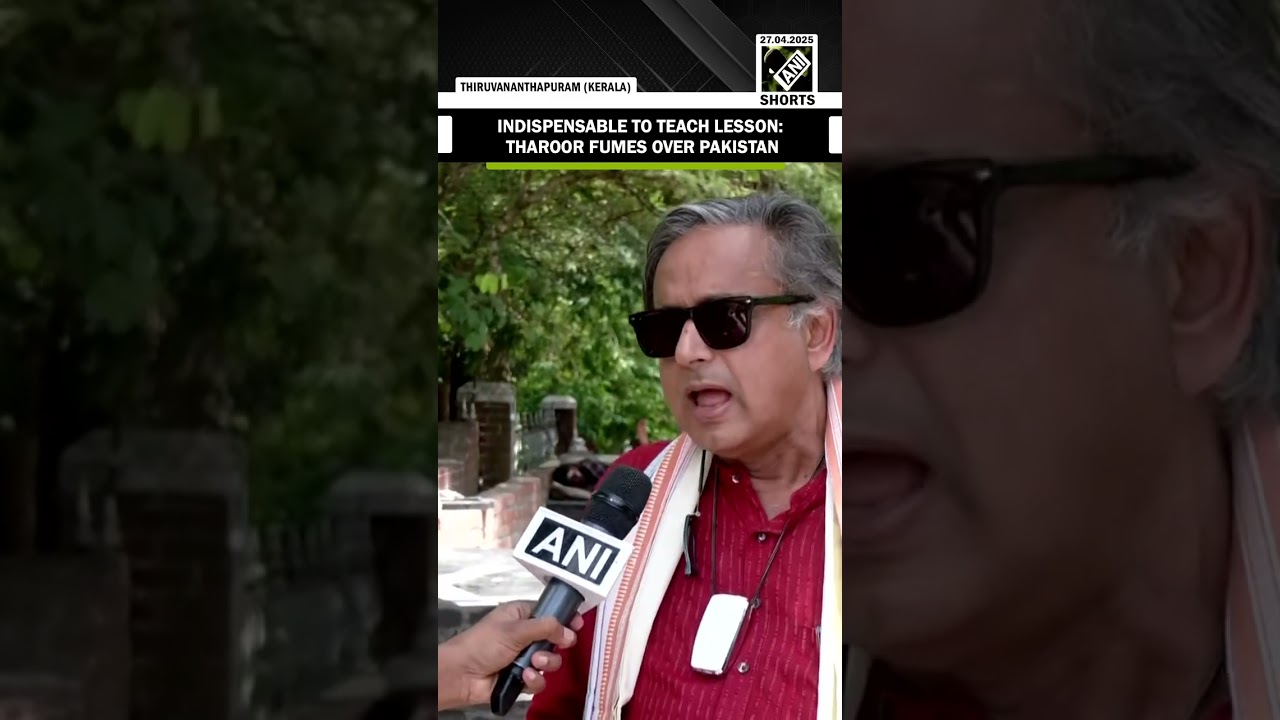 &ldquo;Indispensable to teach lesson&hellip;&rdquo;, Tharoor fumes over Pakistan after Pahalgam terror attack