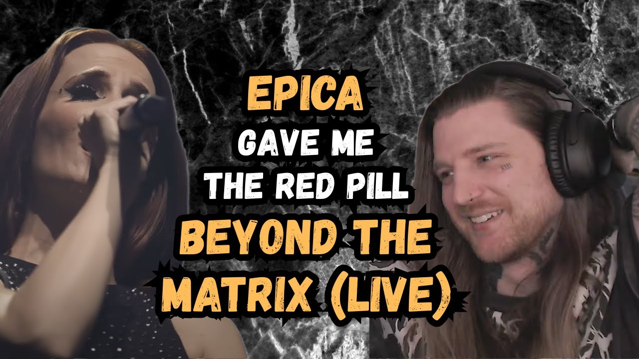 Epica showed me a world Beyond The Matrix LIVE. Reaction