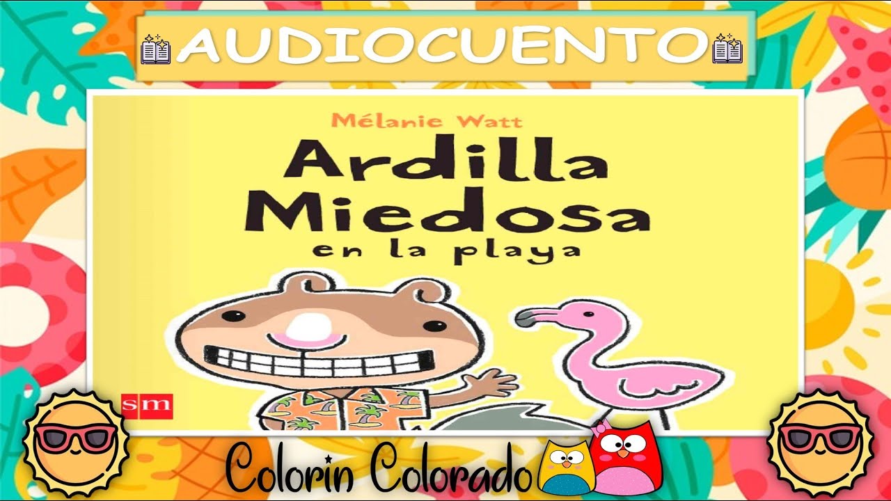 Ardilla Miedosa en la playa. Audiocuento infantil en español. Cuentos con valores.