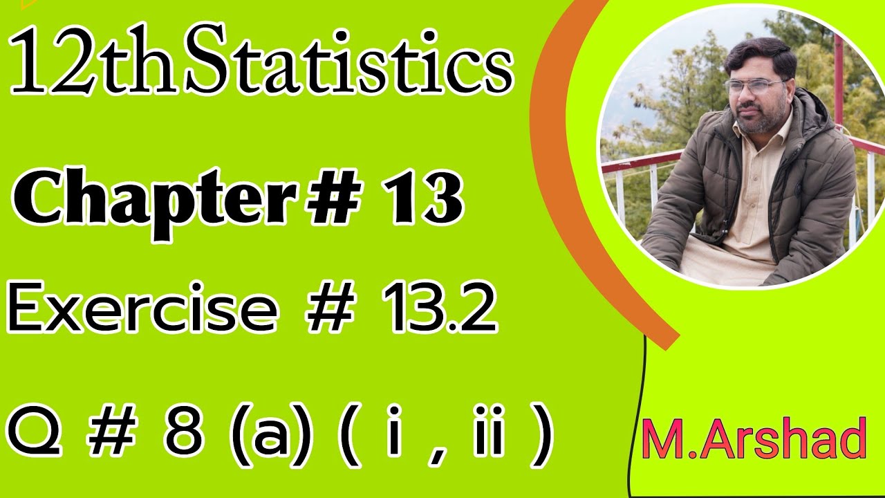 12th Class||Statistics|| Chapter # 13 || Exercise #13.2 Question # 8 (a) ( i , ii ) | Urdu / Hindi