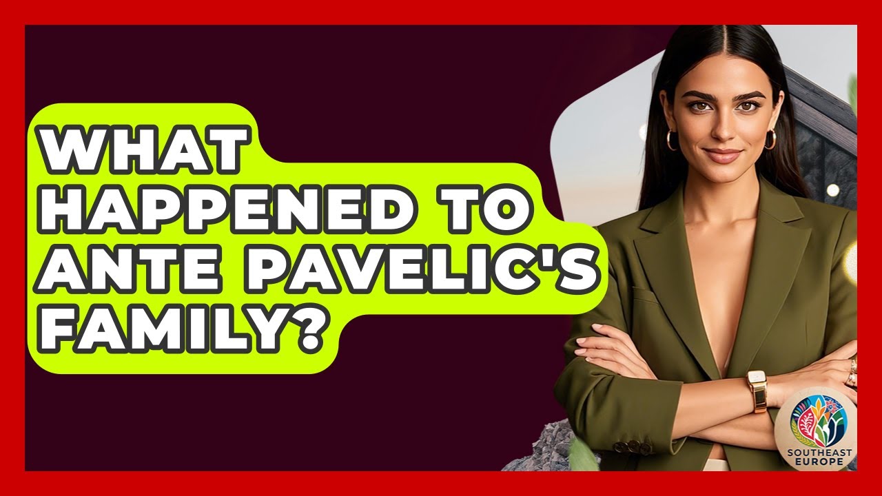 What Happened To Ante Pavelic's Family? - TalkingSoutheastEurope
