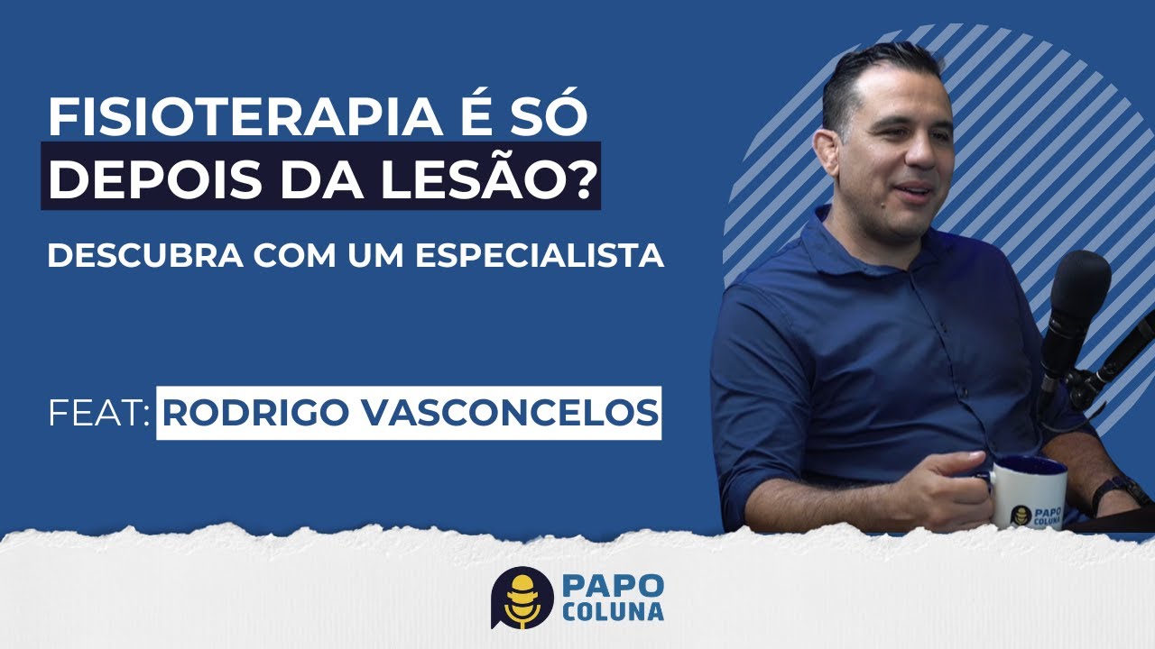 FISIOTERAPIA BASEADA EM CIÊNCIA, NA DOR AGUDA E CRÔNICA DA COLUNA VERTEBRAL COM RODRIGO VASCONCELOS