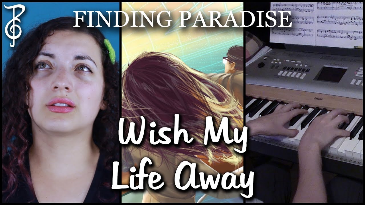Finding Paradise: Wish My Life Away Piano/Vocal Cover | TeraCMusic ft. David Russell