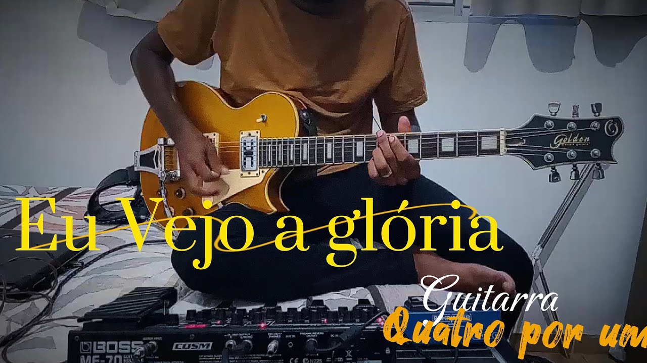 Eu Vejo a Glória - Quatro por Um // Guitarra