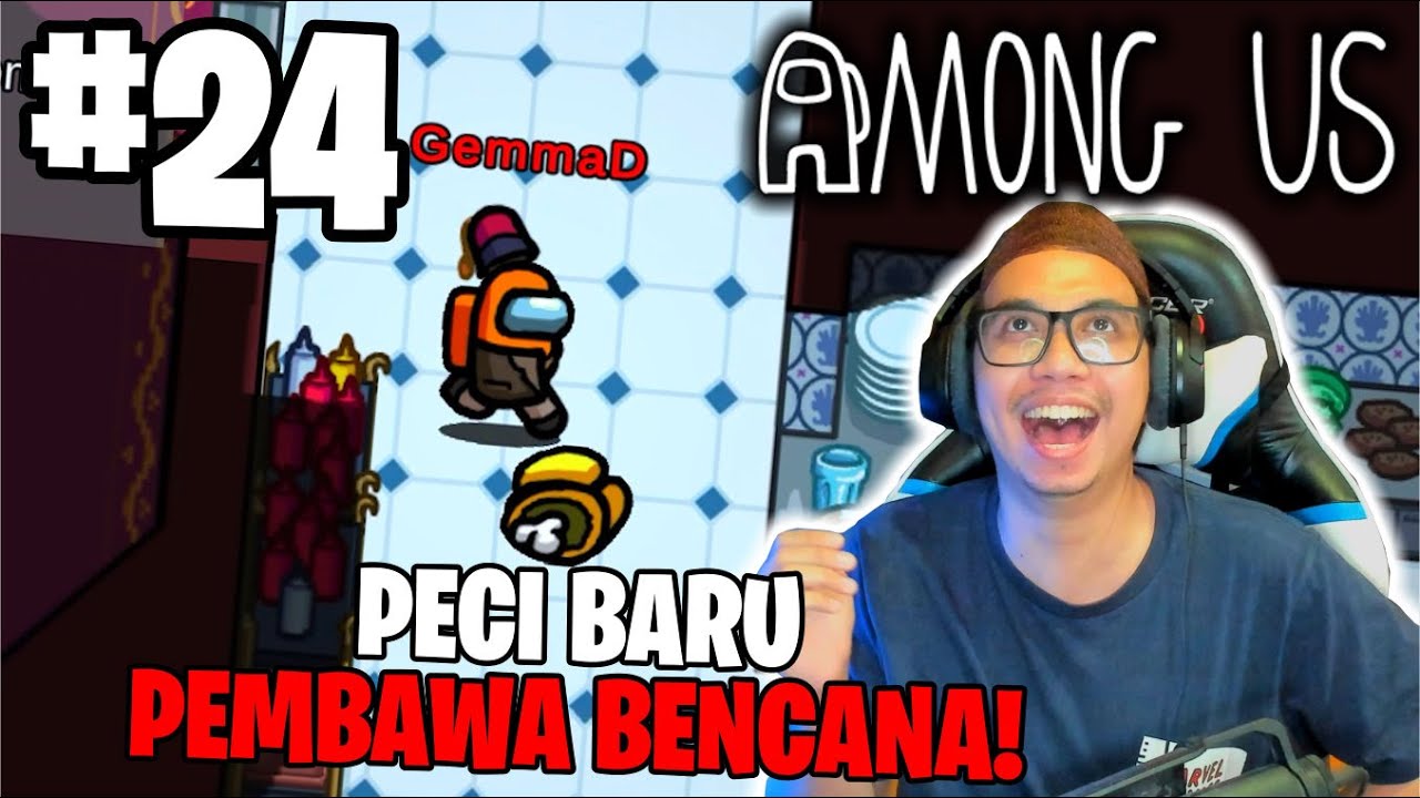 MAIN AMONG HALAL PAKE PECI BARU MALAH JADI BENCANA ! Among Us Indonesia#24