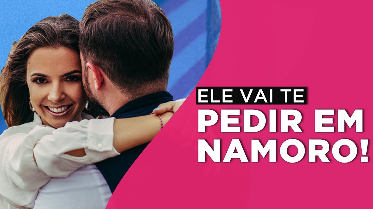 ELE VAI TE PEDIR EM NAMORO! | Coach de Relacionamentos | Luiza Vono