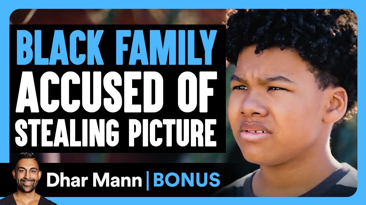 BLACK FAMILY Accused Of STEALING Picture | Dhar Mann Bonus!