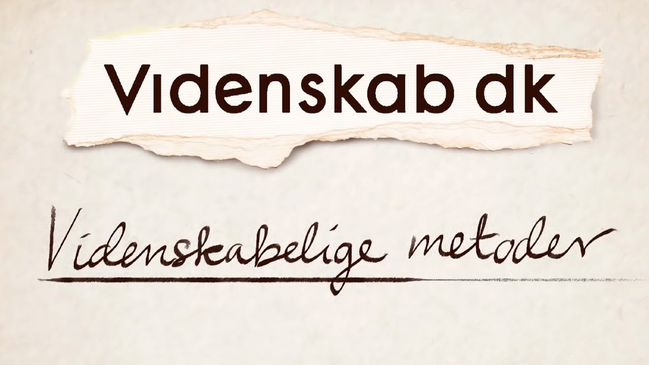 Videnskabsteori: Videnskabelige Metoder - Sådan arbejder en forsker