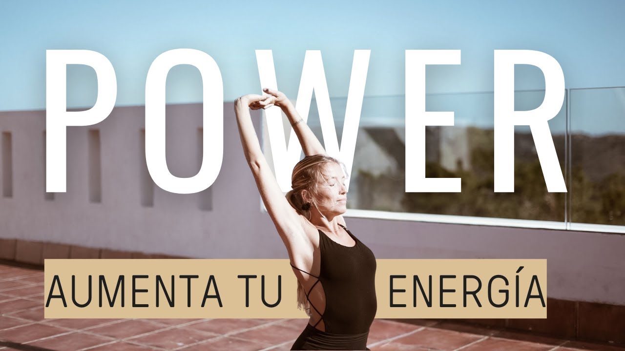 Aumenta tu energía - power yoga - Lucía Liencres