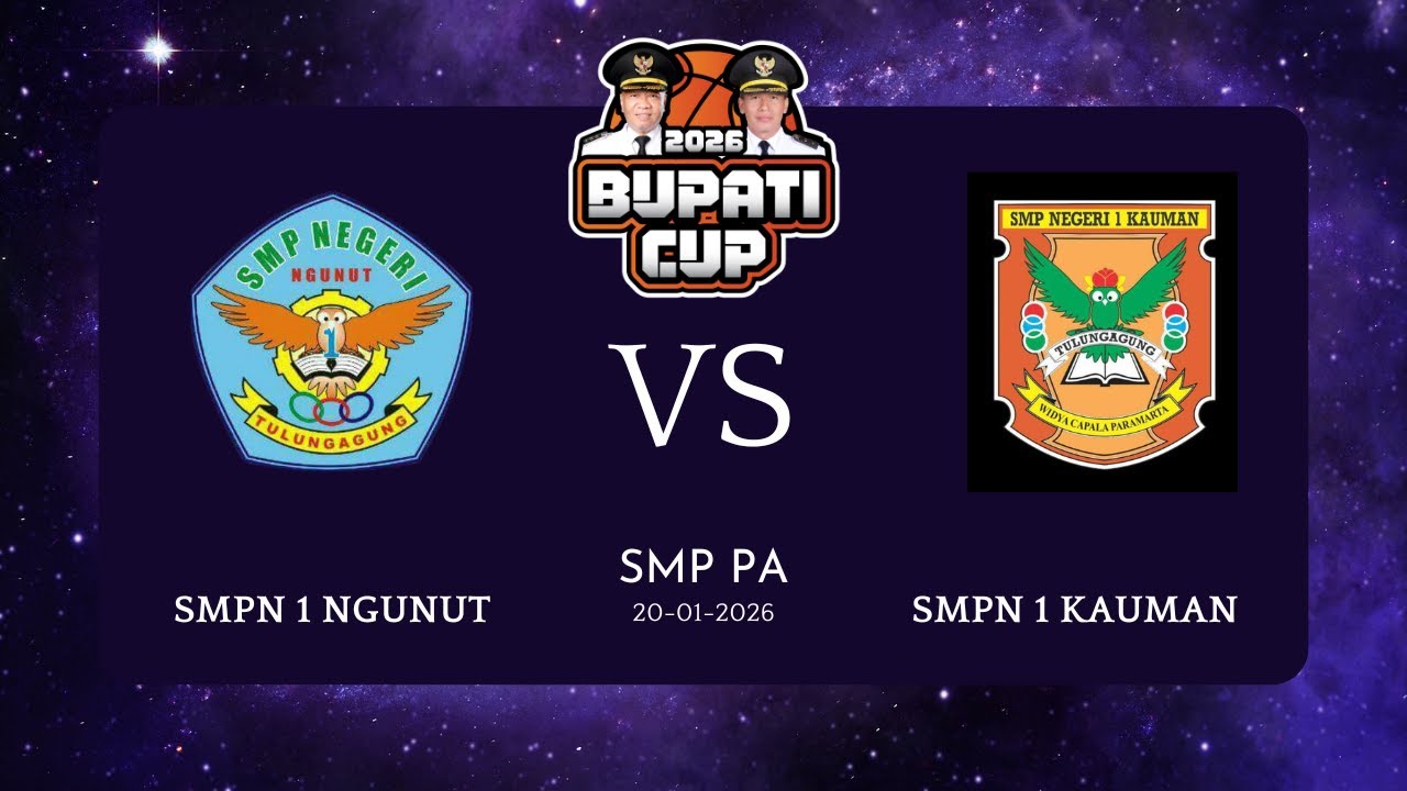 BUPATI CUP 2026 - SMPN 1 NGUNUT vs SMPN 1 KAUMAN (SMP PA)