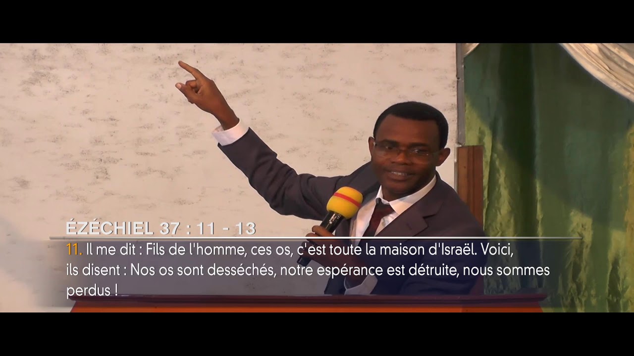 La Prophétie d'Ezéchiel 36. Les Ossements desséchés, Past. Francis TCHINONA