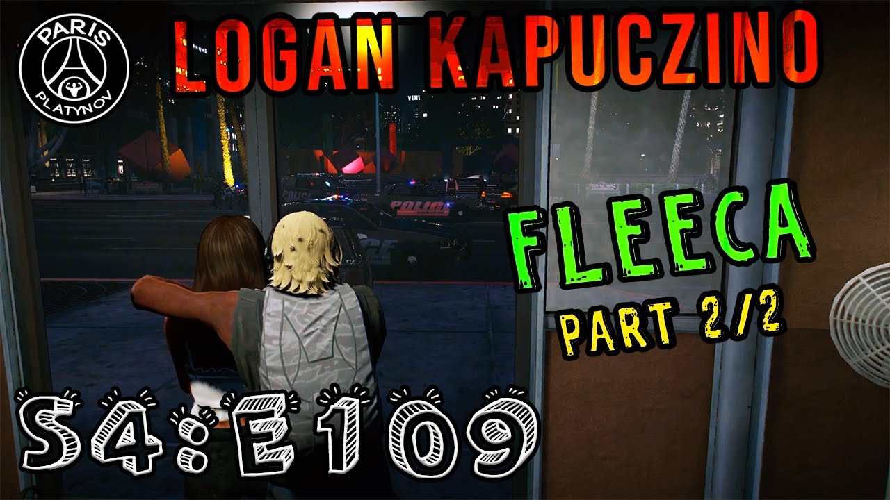 LOGAN KAPUCZINO - S4:E109 