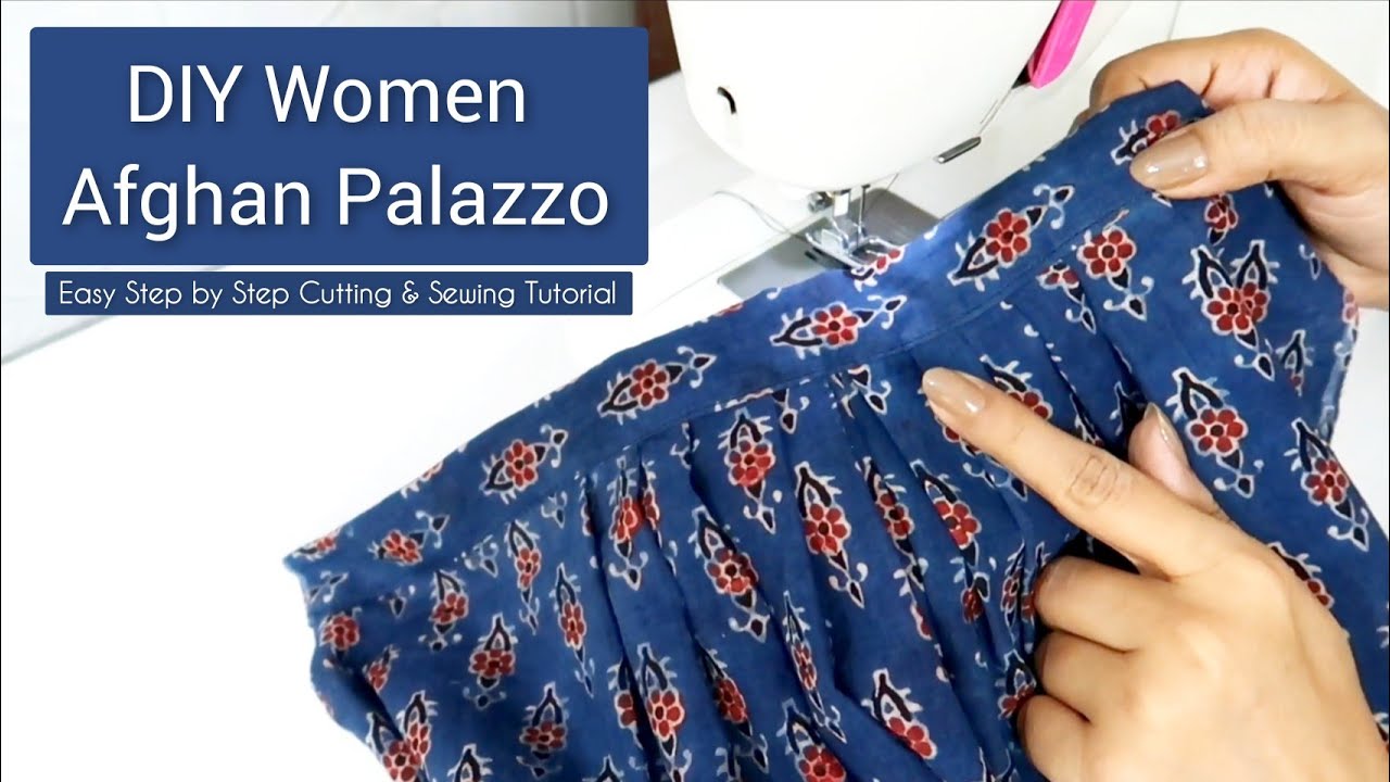 Women Afghan Palazzo Cutting & Sewing Tutorial || DIY Trendy & Stylish Pants || #stalkmycloset