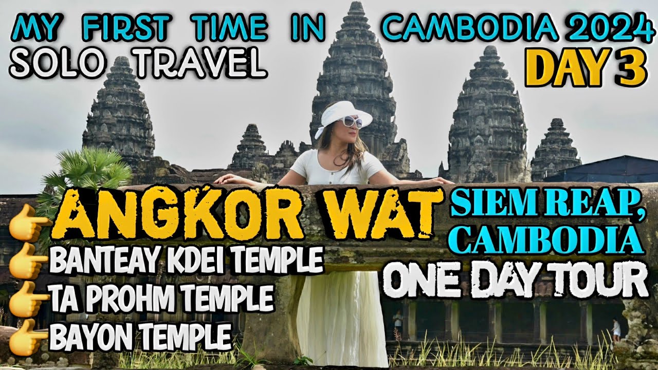 VISITING ANGKOR WAT 2024 IN CAMBODIA FOR THE FIRST TIME | BAYON, TA PROHM, BANTEAY KDEI | 1 DAY TOUR