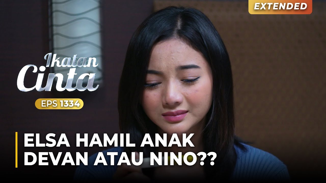 POSITIF HAMIL!! Elsa Takut Mengandung Anak Nino | IKATAN CINTA | EPS.1334 (1/4)