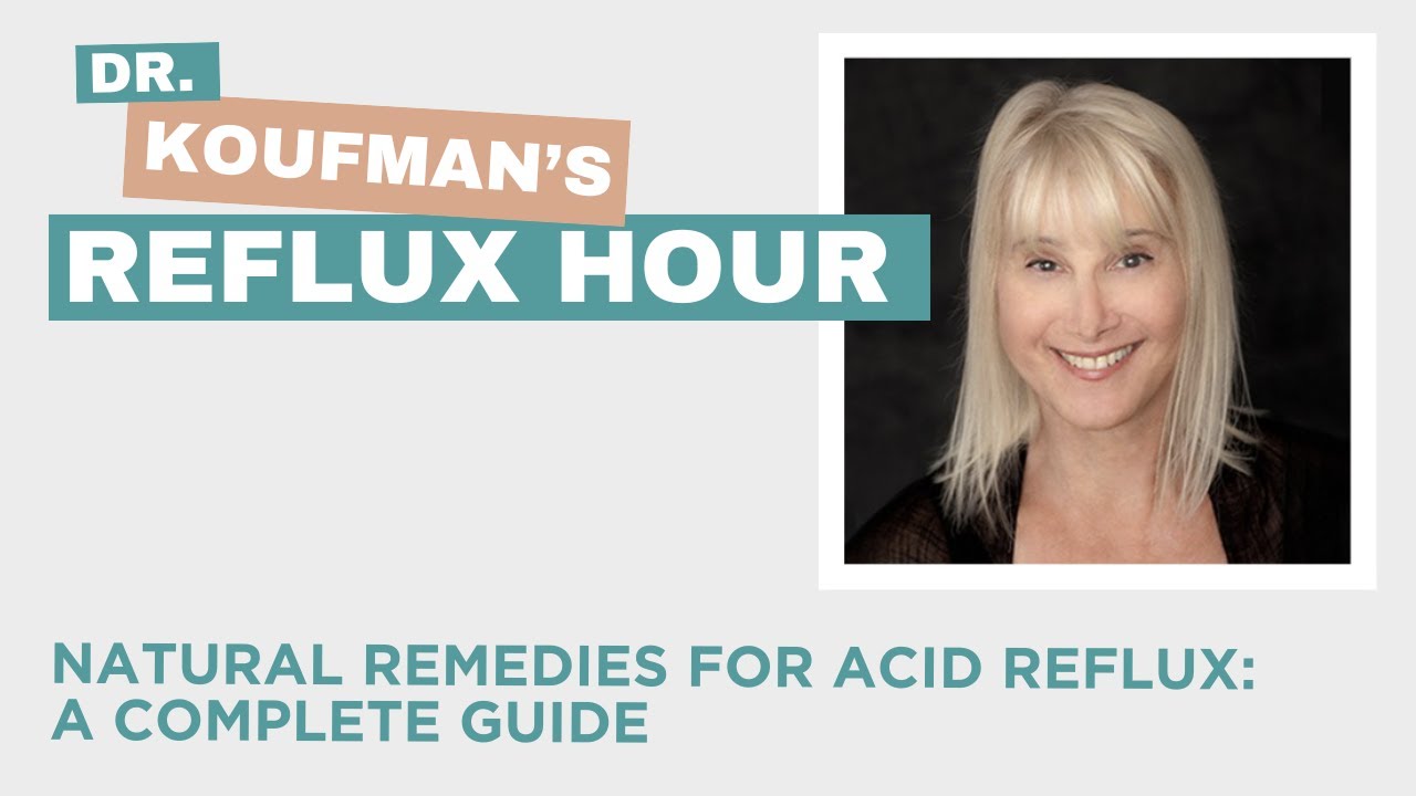 Natural Remedies for Acid Reflux: A Complete Guide