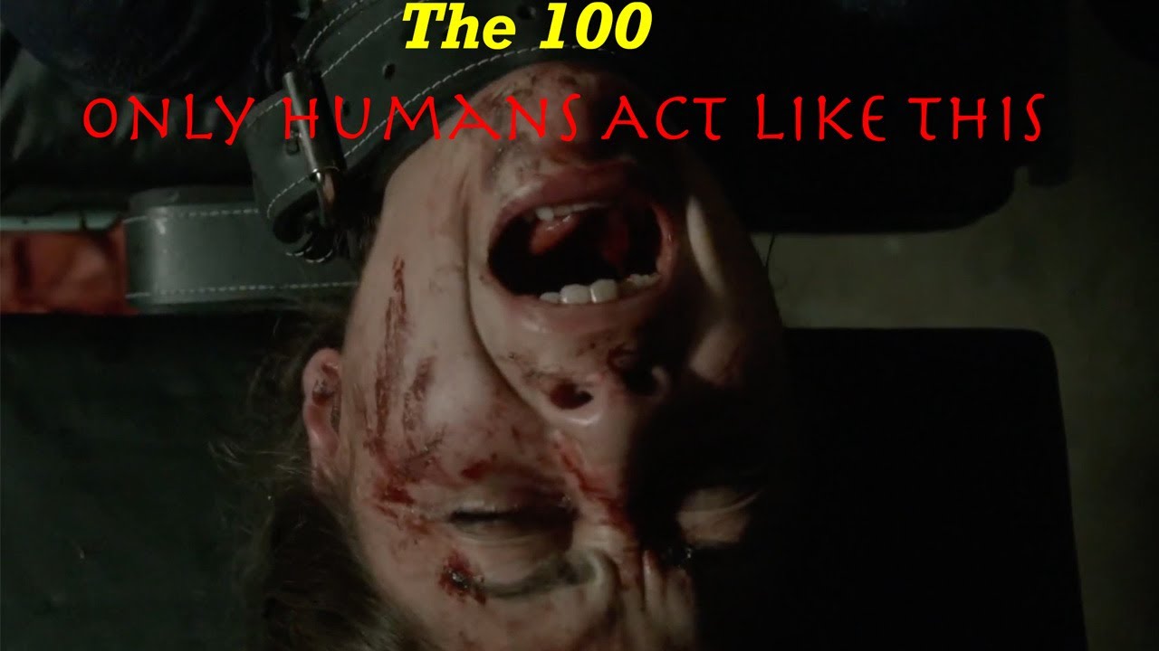 The 100-Only Humans Act Like This