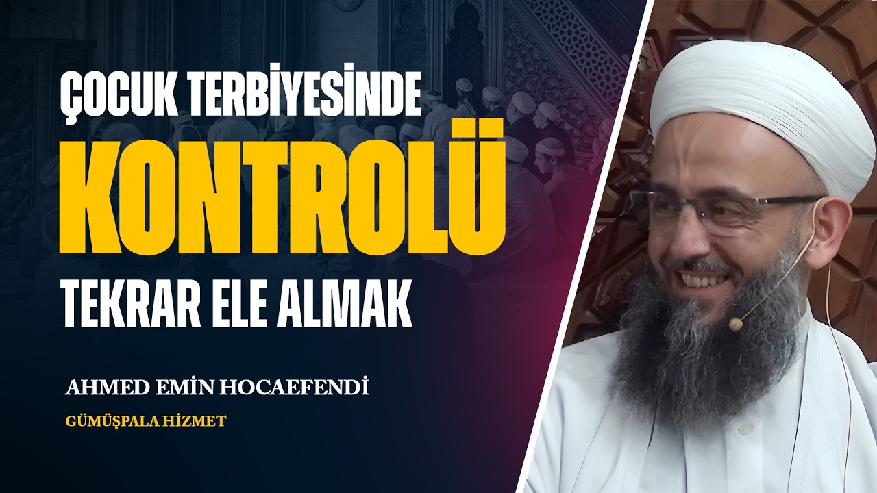 Çocuk Terbiyesinde Kontrolü Tekrar Ele Almak