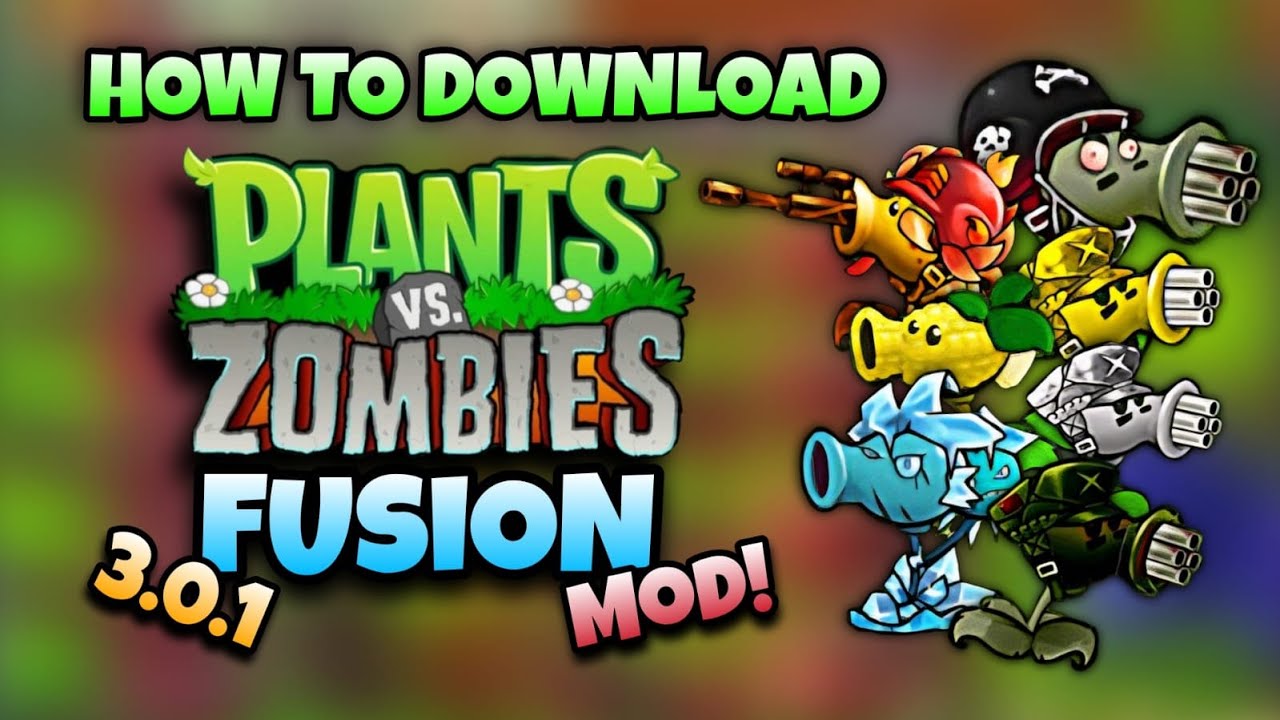 How To Download PVZ Fusion Mod! (NEW VERSION 3.0.1)