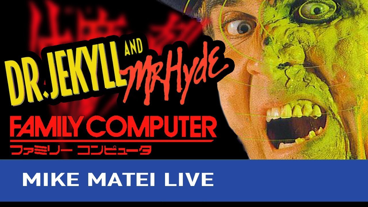 Dr Jekyll and Mr Hyde (Famicom) Mike Matei Live