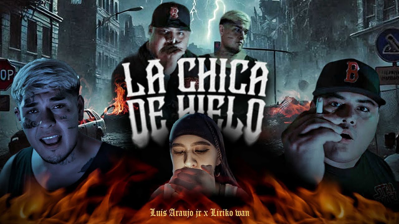 Luis Araujo Jr Ft‪‪‪@LirikoWan- LA CHICA DE HIELO [Video Oficial] ‪‪‪@FlowBoysMusic- ‪‪‪
