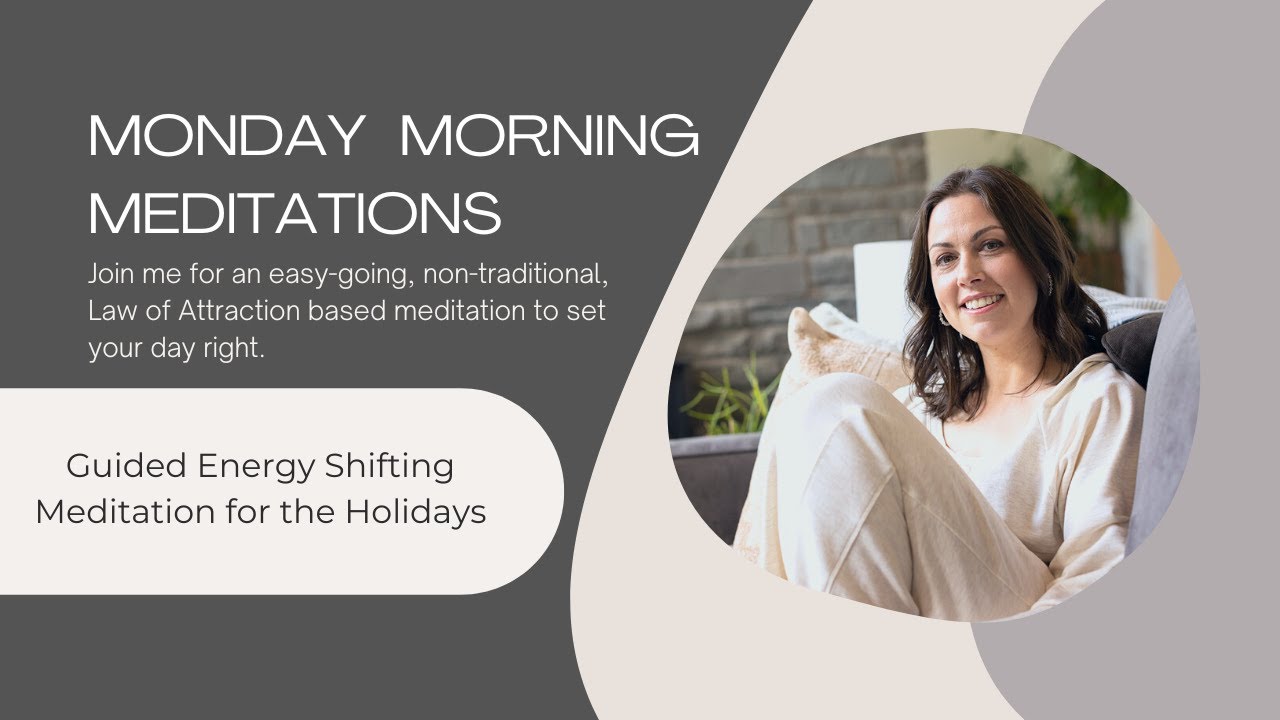 Guided Energy Shifting Meditation for the Holidays