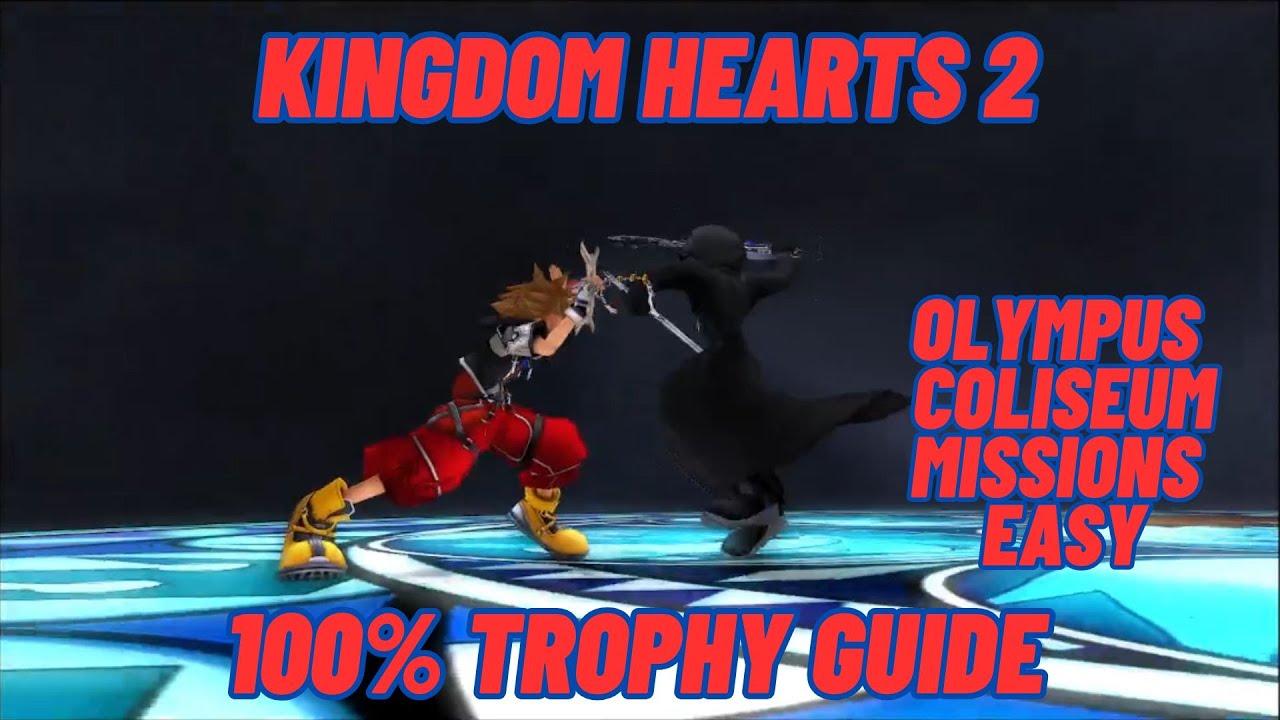 Olympus Coliseum Missions Easy - Kingdom Hearts 2.5 Remix 100% Guide