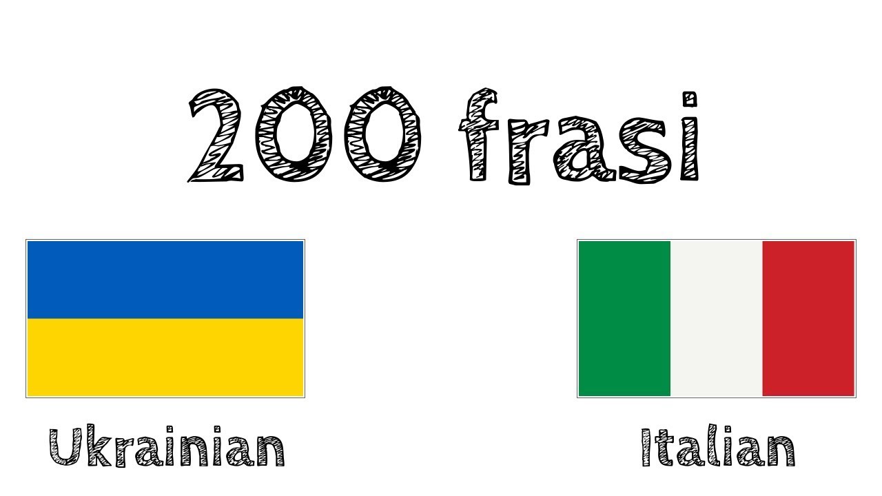 200 frasi - Ucraino - Italiano