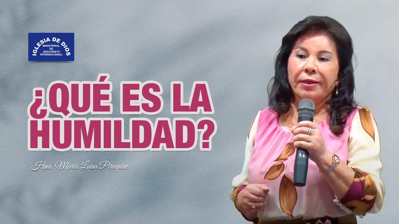 ¿Qué es la humildad? - Hna. María Luisa Piraquive, #IDMJI