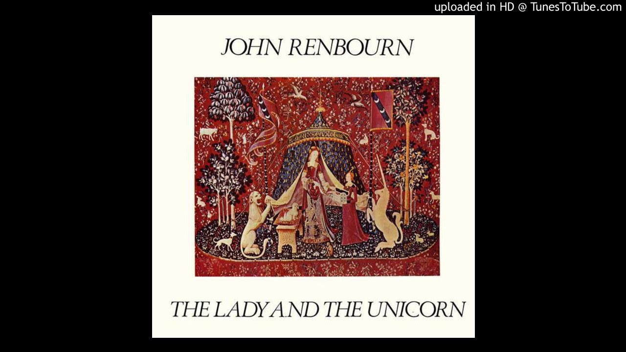 John Renbourn - The Lady And The Unicorn