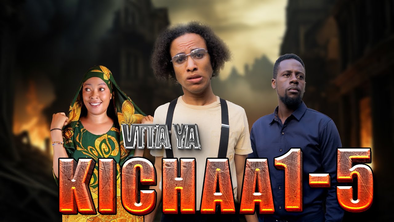 VITA YA KICHAA Ep 1-5