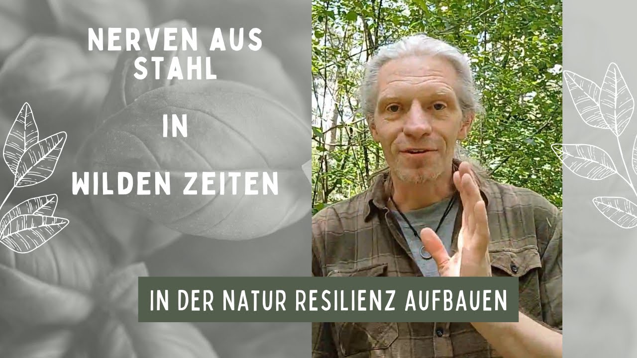 Bewusstsein: Resilient werden mit Natur!