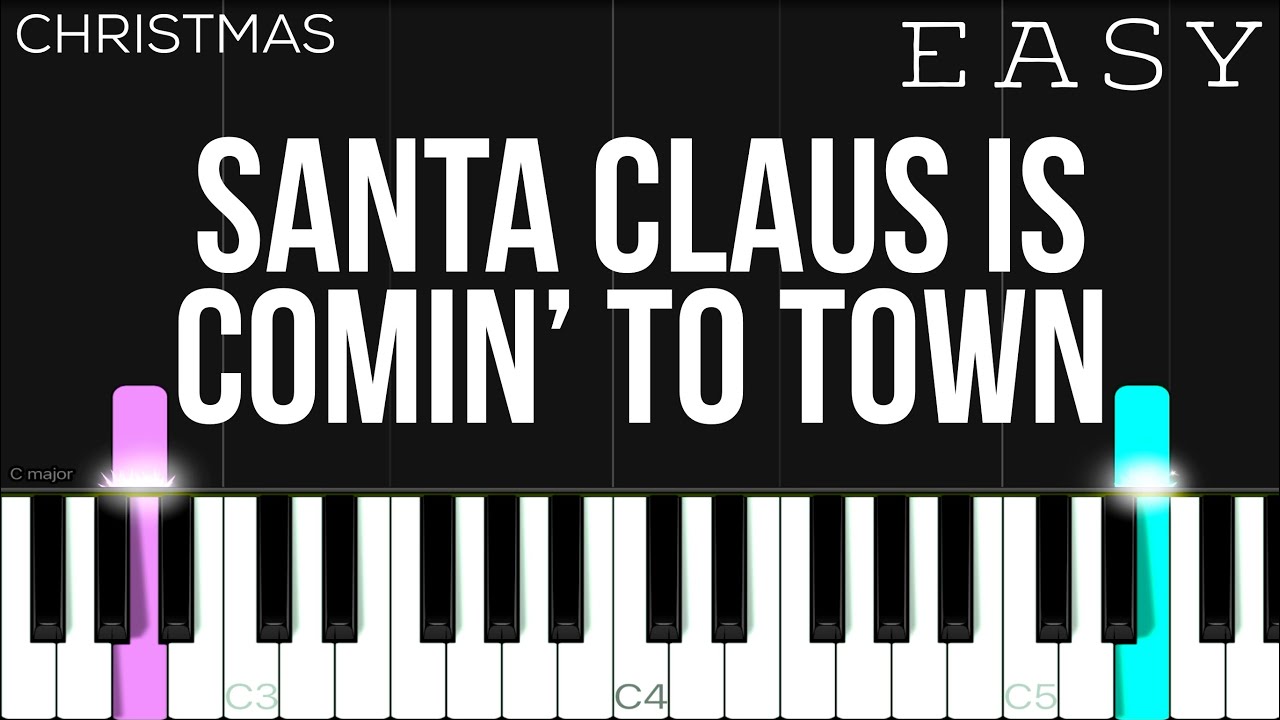 Christmas - Santa Claus Is Comin&rsquo; To Town | EASY Piano Tutorial
