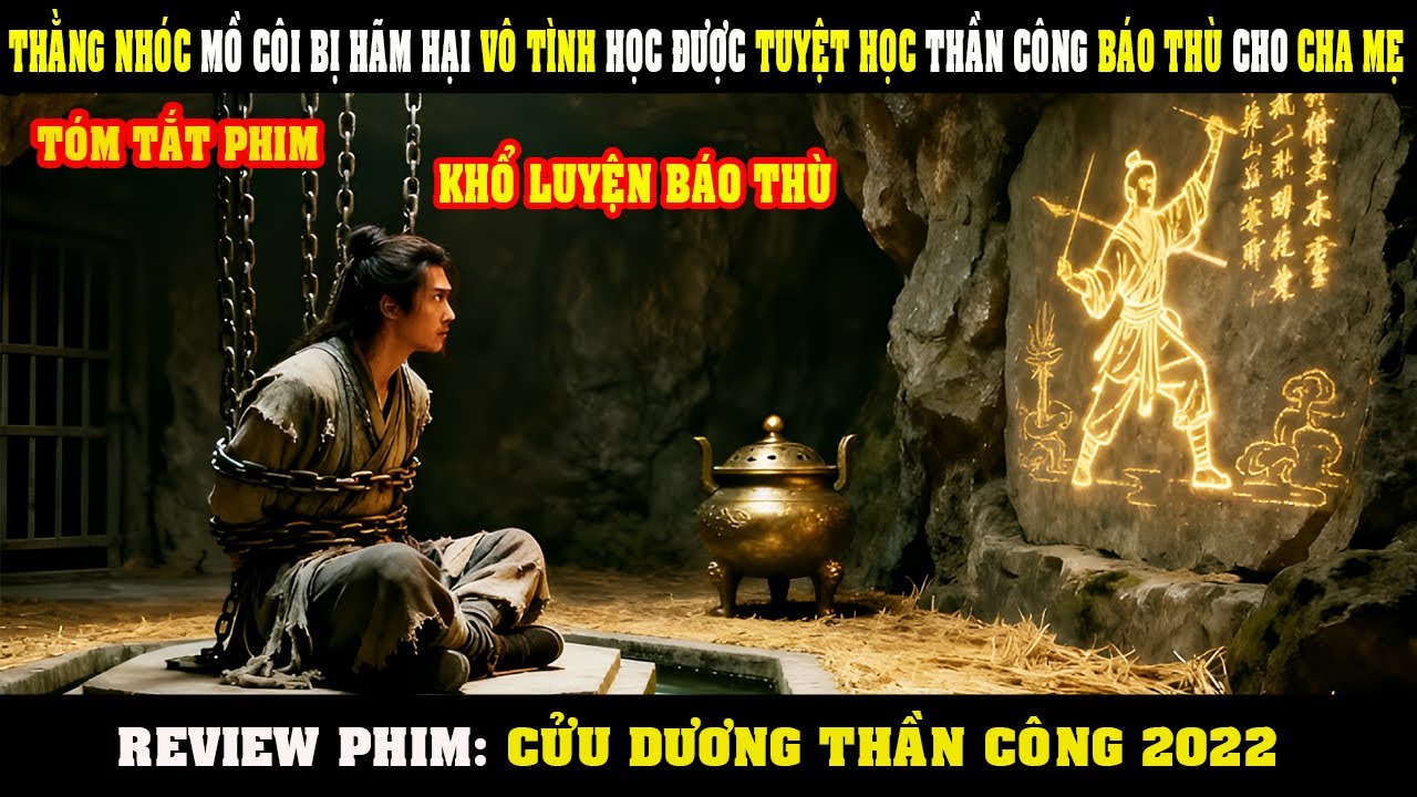[Review Phim] Thằng Nhóc MỒ CÔI Vô Tình Học Được Tuyệt Học Thần Công Báo Thù Cho Cha Mẹ