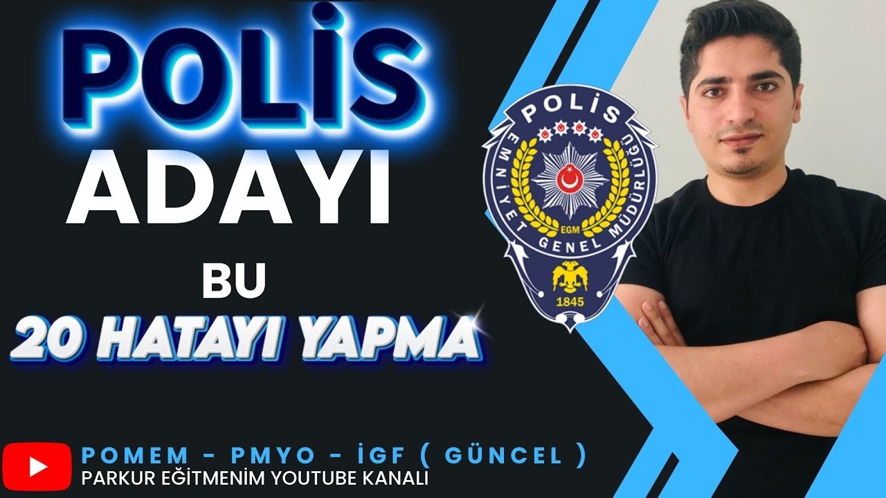 ( SAKIN YAPMA ! ) POLİS OLMAK İSTEYENLERİN EN ÇOK YAPTIĞI 20 HATA | PMYO - POMEM - İGF