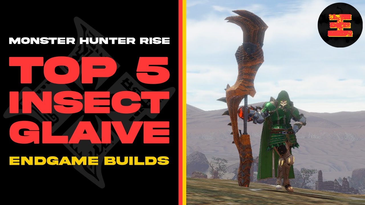 TOP 5 Insect Glaive Builds | Monster Hunter Rise | Endgame Builds