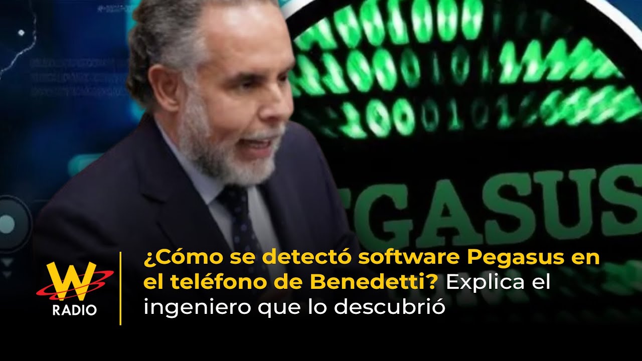 ¿Cómo detectaron software Pegasus en celular de Benedetti? Explica ingeniero que lo descubrió | La W