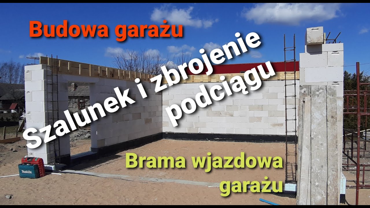 Jak szalować i zbroić podciąg - brama wjazdowa garażu