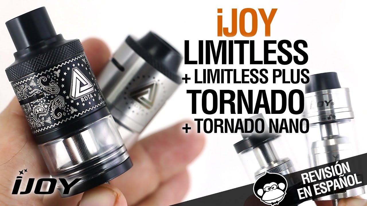 iJoy Limitless RDTA / Limitless Plus - Tornado RTA / Tornado Nano - y ya son 999 - revision