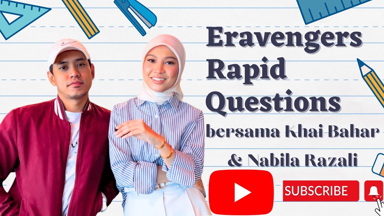 BENDA PERTAMA NABILA RAZALI DAN KHAI BAHAR NAK BUAT KALAU BERTUKAR l RAPID QUESTION ERAVENGERS