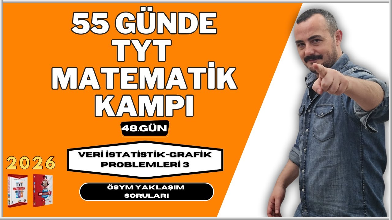 55 Günde TYT Matematik Kampı |48. Gün| Veri İstatistik- Grafik Problemleri 3| ÖSYM Yaklaşım soruları