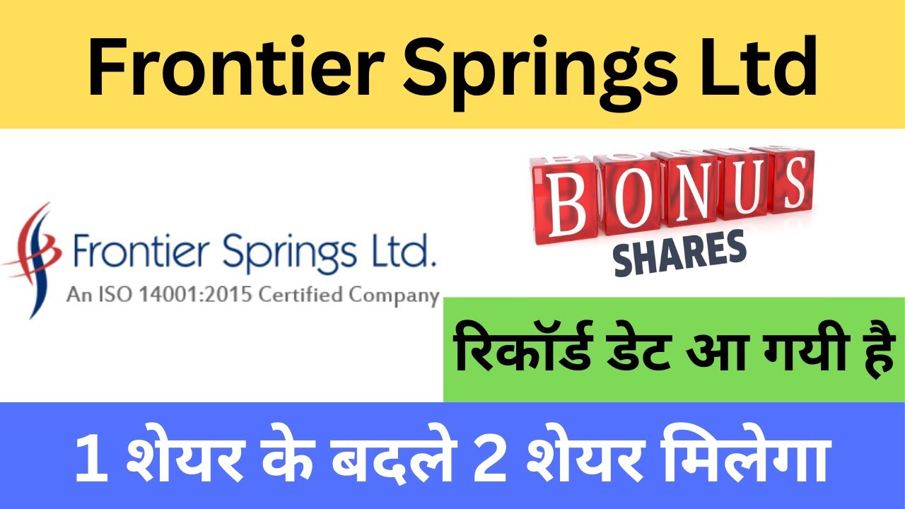 Frontier Springs Ltd latest news|Frontier Springs Ltd bonus news|stock bulletin