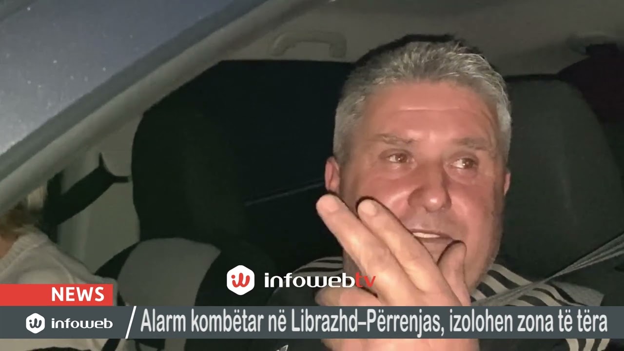 Alarm kombëtar në Librazhd–Përrenjas, izolohen zona të tëra