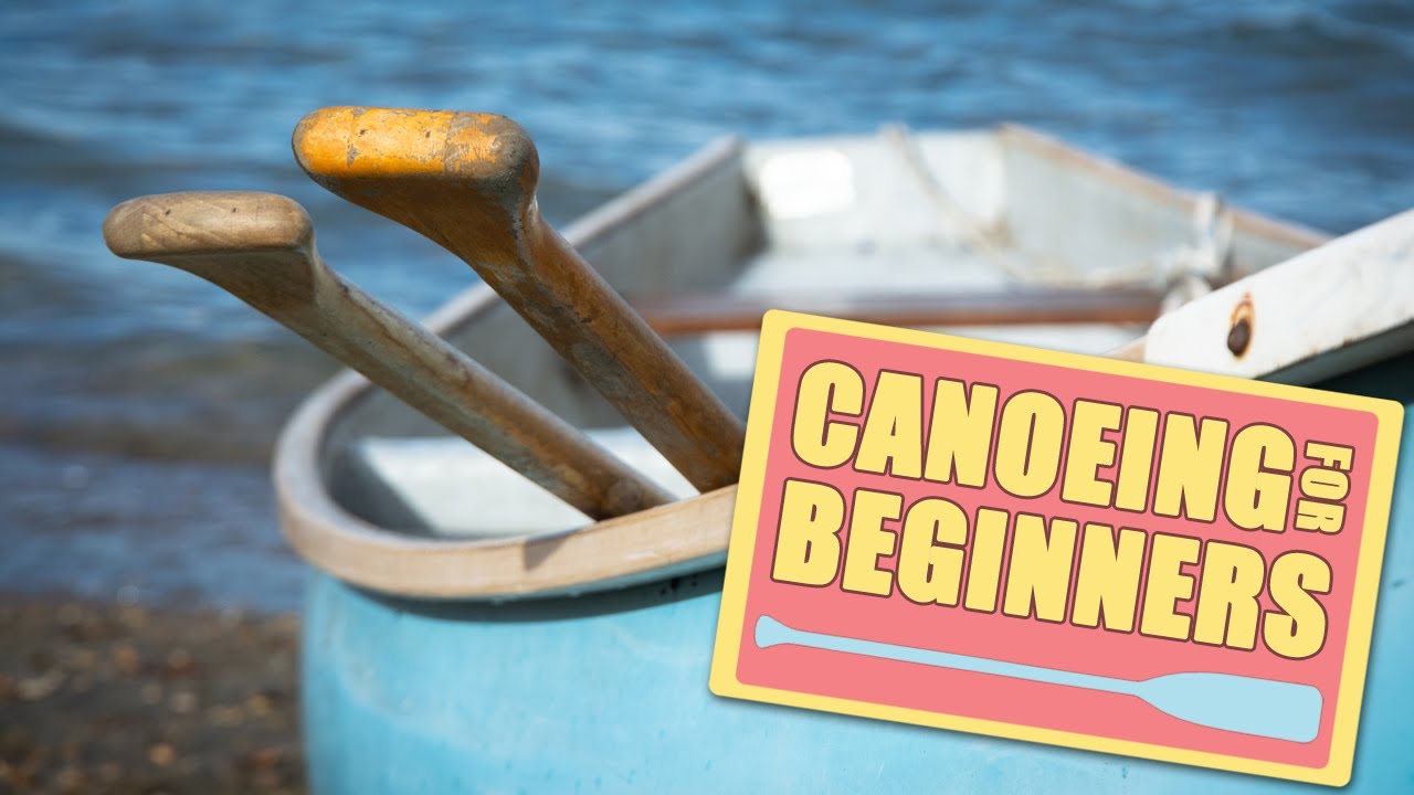 How To Canoe // Canoeing Crash Course [Adventure Skills]